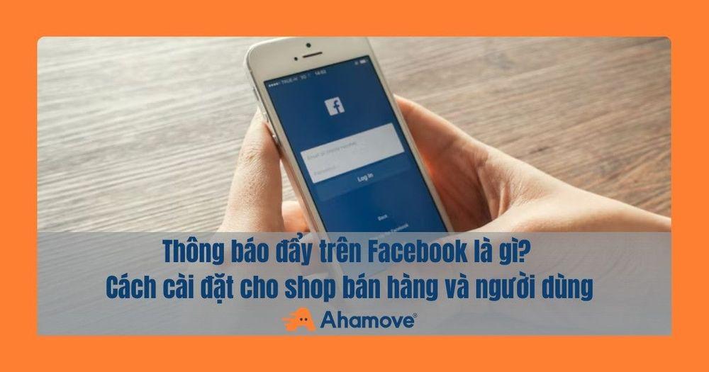 thông báo đẩy trên facebook