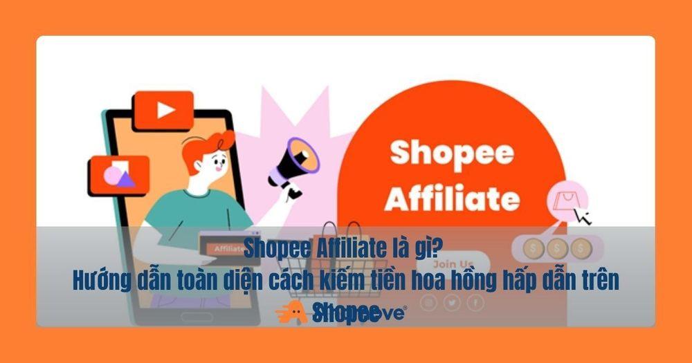 Affiliate shopee là gì 1