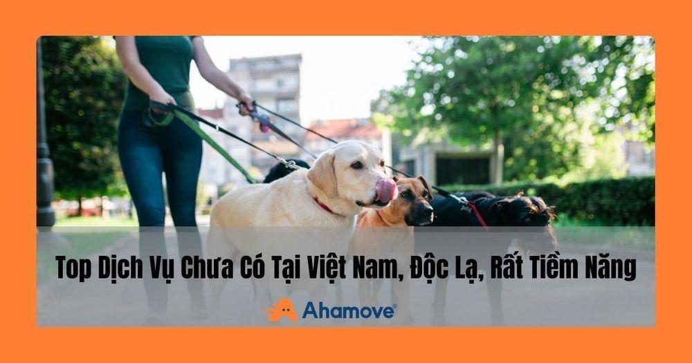 Cách dịch vụ chưa có tại Việt Nam