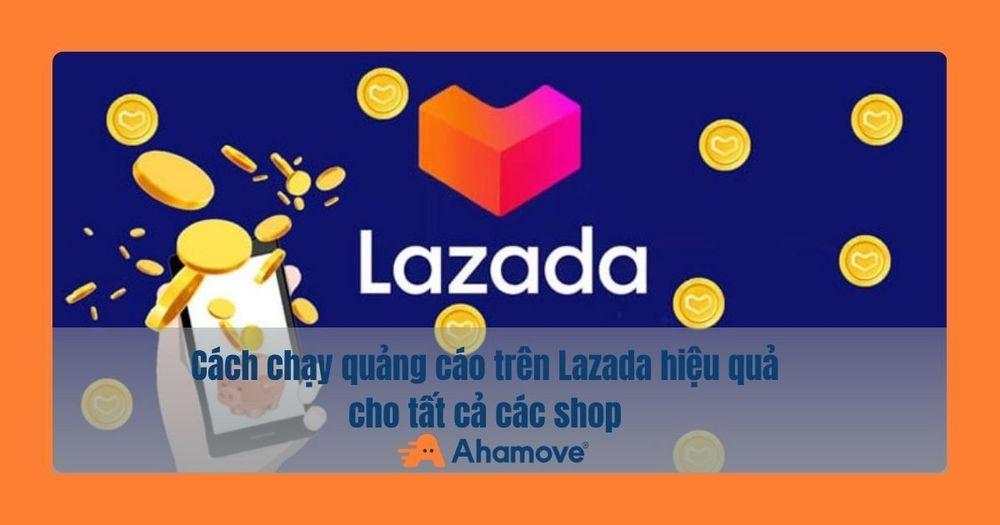Cách chạy quảng cáo Lazada