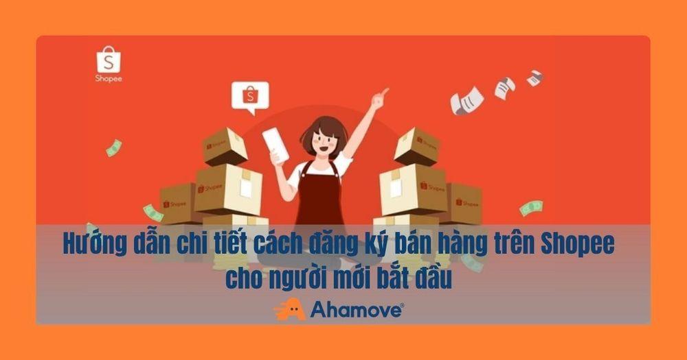 Cách đăng lý bán hàng trên shopee 