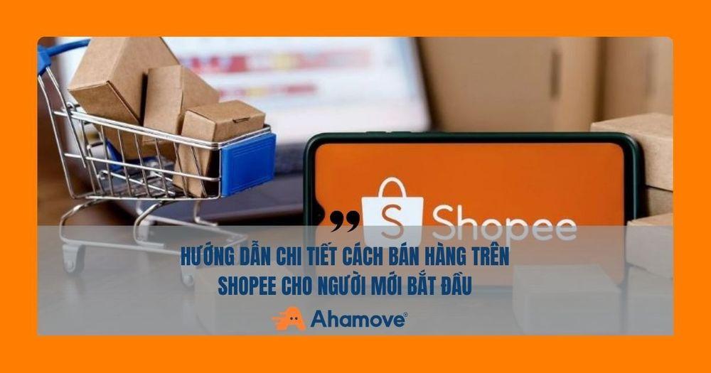 Cách đăng ký bán hàng trên shopee
