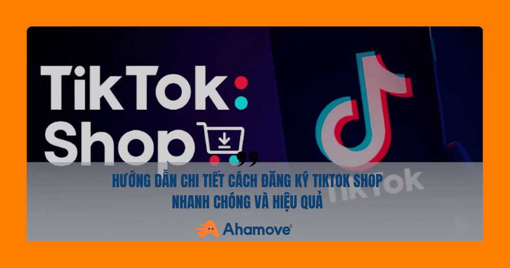 Cách đăng ký TikTok Shop