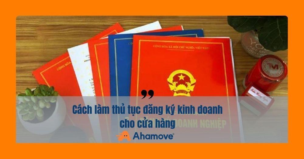 Cách làm thủ tục đăng ký kinh doanh cho cửa hàng