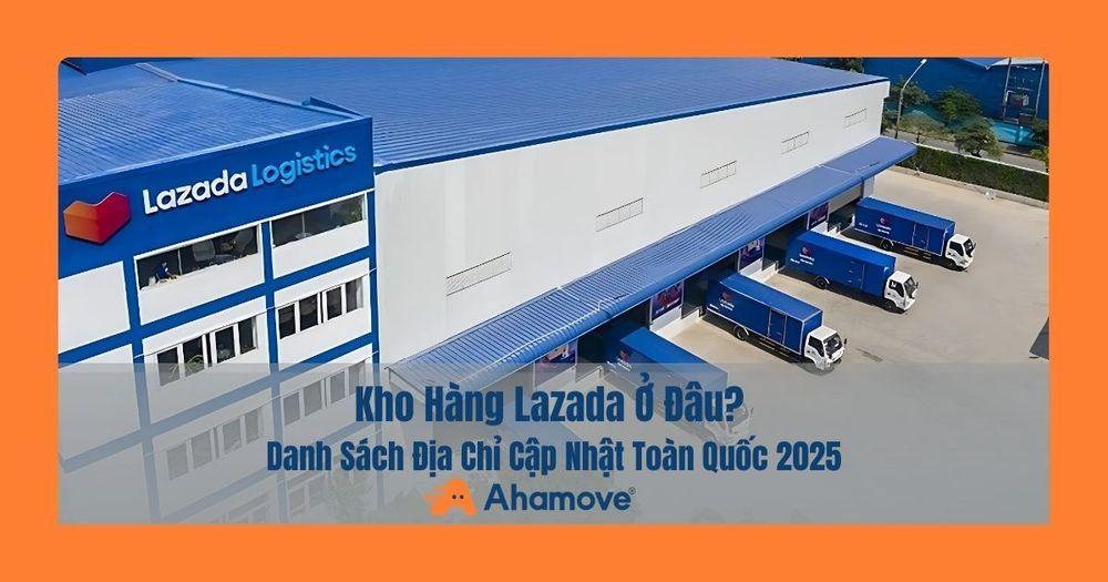 kho hàng lazada ở đâu