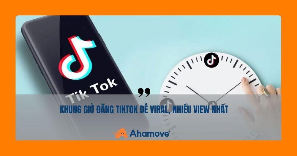 Khung giờ đăng TikTok