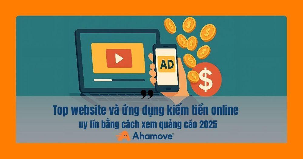 kiếm tiền qua mạng bằng cách xem quảng cáo