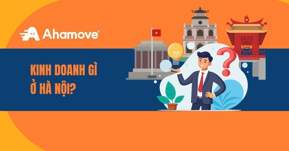 Kinh doanh gì ở Hà Nội 
