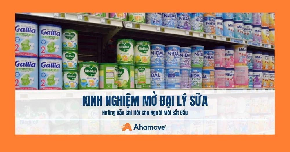 Kinh nghiệm mở đại lý sữa