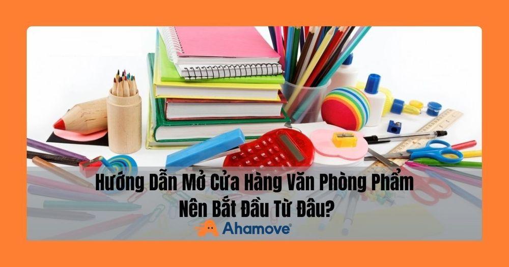 Mở cửa hàng văn phòng phẩm