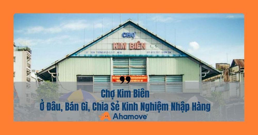 Nguồn hàng chợ Kim Biên