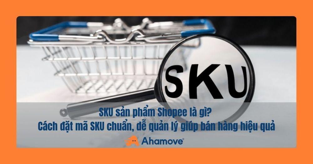 SKU sản phẩm shopee là gì
