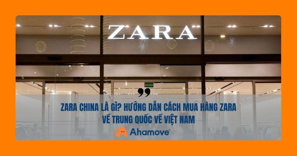 Hướng dẫn cách tự mua hàng trên Zara China chính hãng