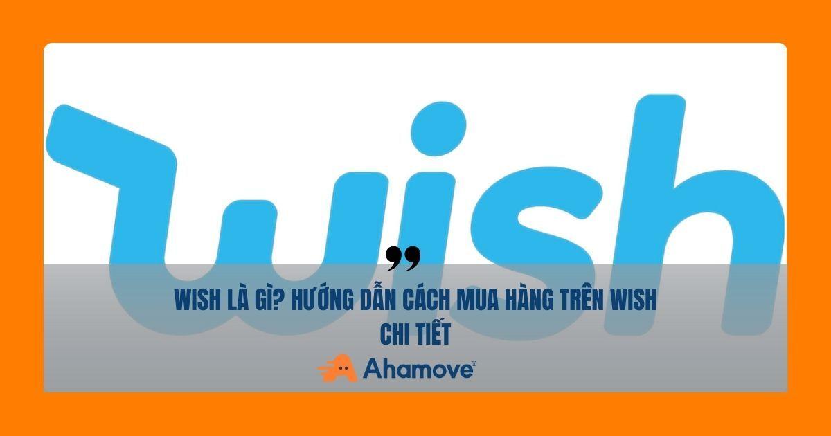 Hướng Dẫn Cách Mua Hàng Trên Wish Chi Tiết