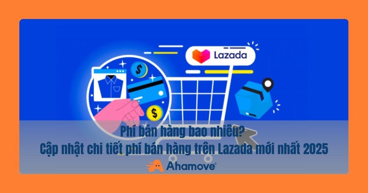 Phí bán hàng trên Lazada