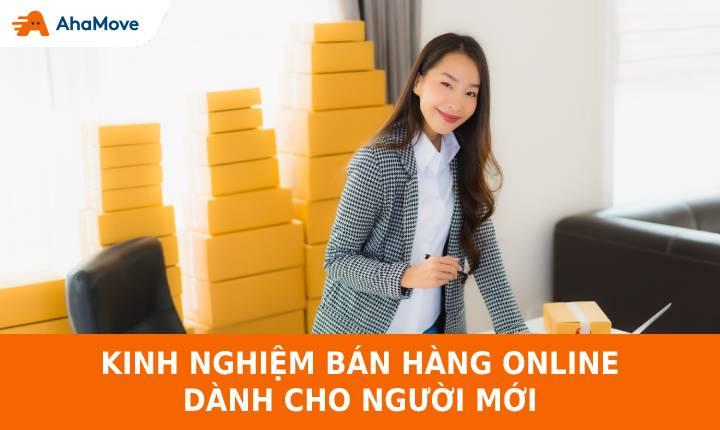 d-ahamove-tools-images-kinh-nghiem-cho-nguoi-moi-ban-hang-online-1-jpg